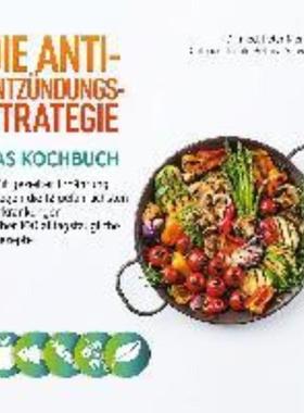预订【德语】 Die Anti-Entzündungs-Strategie - Das Kochbuch:Mit gezielter Ernährung geg