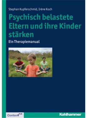 预订【德语】Psychisch belastete Eltern und ihre Kinder starken[9783170236394]