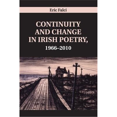 按需印刷Continuity and Change in Irish Poetry, 1966-2010[9781108796903]