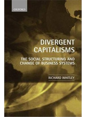 按需印刷Divergent Capitalisms:The Social Structuring and Change of Business Systems[9780199240425]