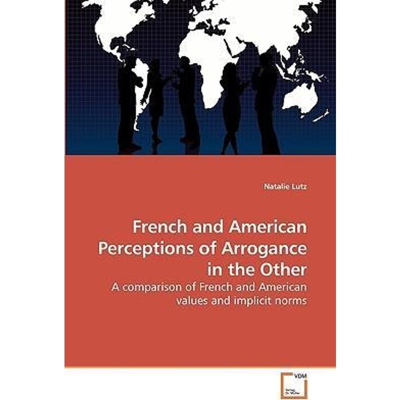 按需印刷不退不换French and American Perceptions of Arrogance in the Other[9783639215786]