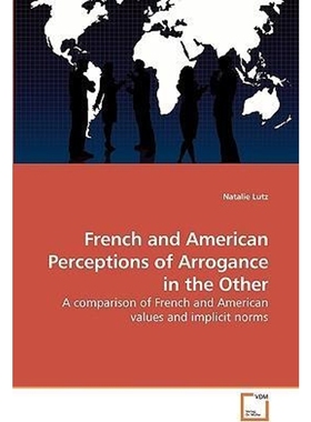 按需印刷French and American Perceptions of Arrogance in the Other[9783639215786]
