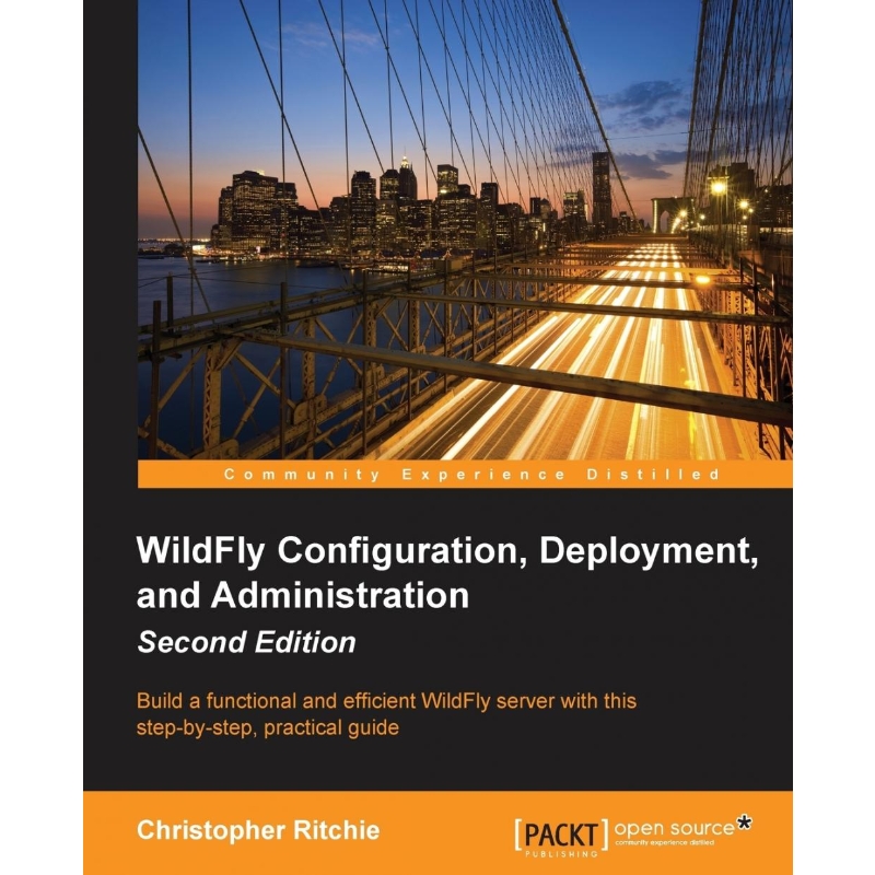 按需印刷WildFly Configuration, Deployment, and Administration(2nd Edition)[9781783286232]