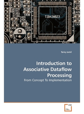 按需印刷Introduction to Associative Dataflow Processing[9783639252330]