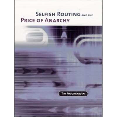 预订不退不换Selfish Routing and the Price of Anarchy