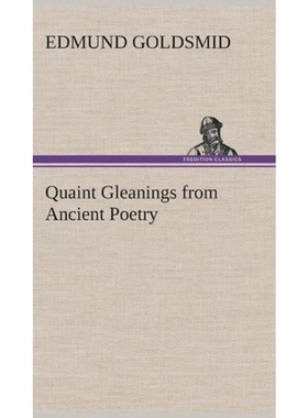 按需印刷Quaint Gleanings from Ancient Poetry[9783849515607]
