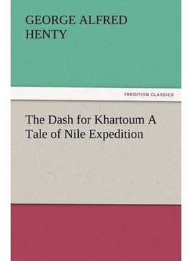按需印刷The Dash for Khartoum a Tale of Nile Expedition[9783847229681]