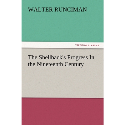 按需印刷The Shellback's Progress in the Nineteenth Century[9783847239994]