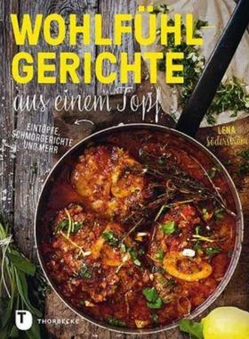 预订【德语】 Wohlfühlgerichte aus einem Topf:Eintöpfe, Schmorgerichte und mehr