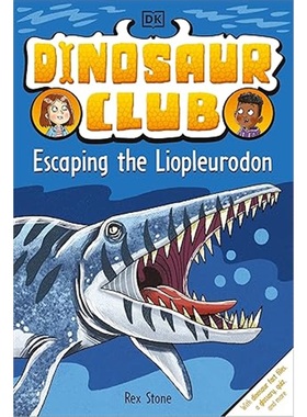 现货Dinosaur Club: Escaping the Liopleurodon[9780241559192]