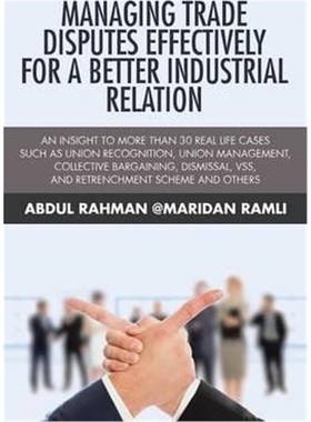 按需印刷Managing Trade Disputes Effectively for a Better Industrial Relation[9781482832266]