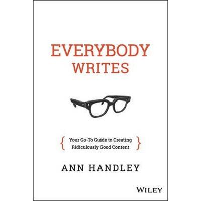 预订不退不换Everybody Writes:Your Go-To Guide to Creating Ridiculously Good Content