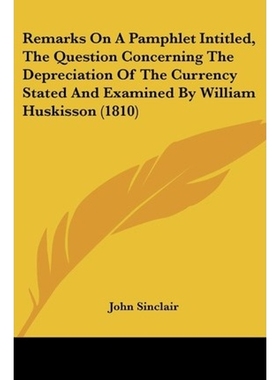 【按需印刷】 Remarks On A Pamphlet Intitled, The Question Co