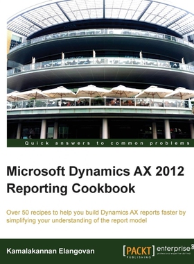 按需印刷不退不换Microsoft Dynamics Ax 2012 Reporting Cookbook[9781849687720]
