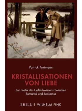 预订【德语】 Kristallisationen von Liebe:Zur Poetik des