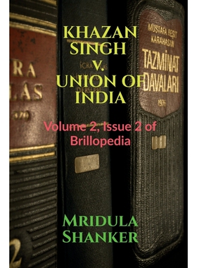 按需印刷不退不换KHAZAN SINGH v. UNION OF INDIA[9798887724065]