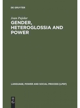 按需印刷DEG Gender, Heteroglossia and Power: A Sociolinguistic Study of Youth Culture[9783110167979]