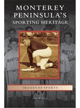 按需印刷Monterey Peninsula's Sporting Heritage[9781531635503]