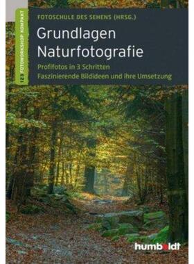 预订不退不换德语 Grundlagen Naturfotografie:Profifotos in 3 Schritten. Faszinierende Bildideen und i