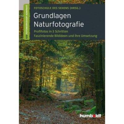 预订【德语】 Grundlagen Naturfotografie:Profifotos in 3 Schritten. Faszinierende Bildideen und i