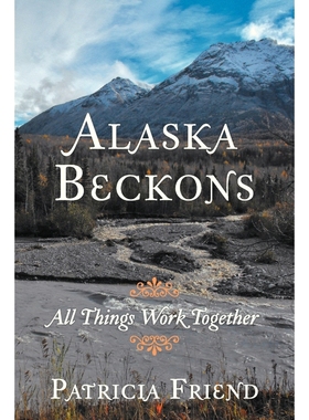 按需印刷Alaska Beckons[9781449775964]