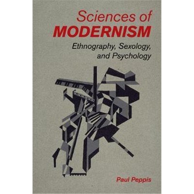 预订Sciences of Modernism:Ethnography, Sexology, and Psychology