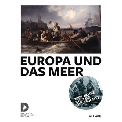 预订【德语】 Europa und das Meer:Katalog zur Ausstellung im Deutschen Historischen Museum, Berlin