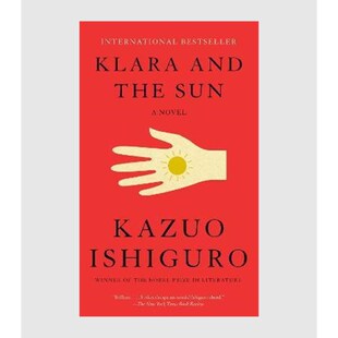 英文原版 Klara and the Sun 克拉拉与太阳 英文原版 石黑一雄 2017诺贝尔文学奖得主 全英文版文学小说【上海外文书店】