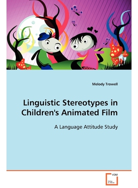 按需印刷不退不换Linguistic Stereotypes in Children's Animated Film[9783639110029]