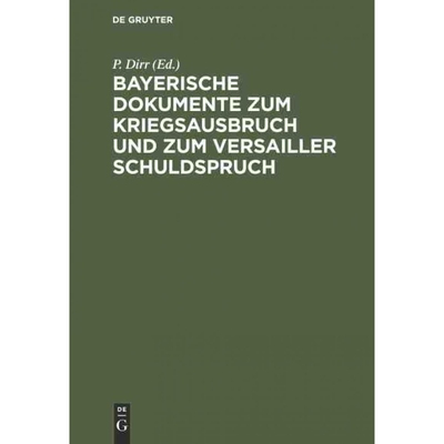 按需印刷不退不换DEG Bayerische Dokumente zum Kriegsausbruch und zum Versailler Schuldspruch[9783486751123]