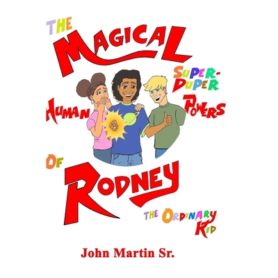 按需印刷The Magical Super Duper Powers of Rodney the Ordinary Kid[9780359664900]