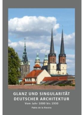 预订【德语】 Glanz und Singularität deutscher Architektur:Vom Jahr 1000 bis 1930