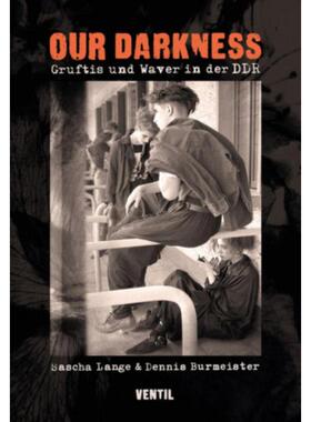 预订【德语】 Our Darkness:Gruftis und Waver in der DDR