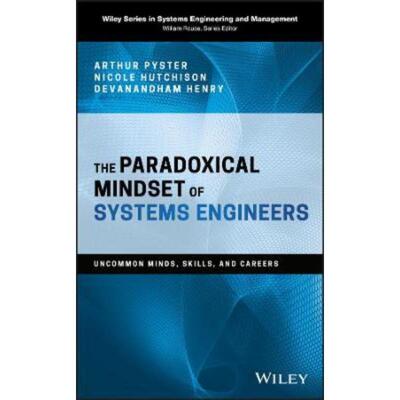 预订不退不换The Paradoxical Mindset of Systems Engineers:Uncommon Minds, Skills, and Careers