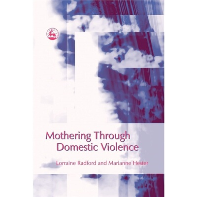 预订不退不换Mothering Through Domestic Violence[9781843104735]