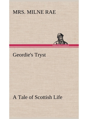 按需印刷Geordie's Tryst A Tale of Scottish Life[9783849175429]