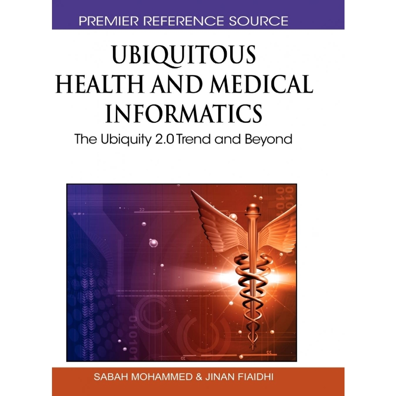 按需印刷Ubiquitous Health and Medical Informatics[9781615207770]