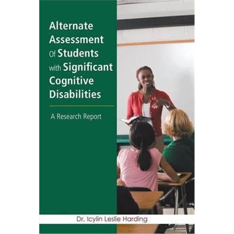 按需印刷不退不换Alternate Assessment Of Students with Significant Cognitive Disabilities[9781524525989]