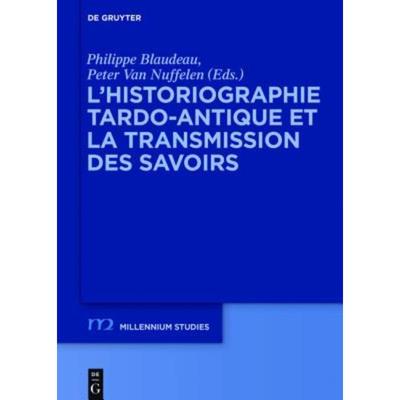 按需印刷DEG L’historiographie tardo antique et la transmission des savoirs[9783110406931]