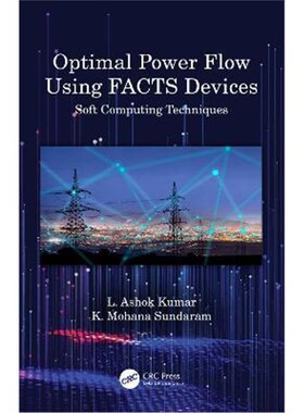 按需印刷不退不换Optimal Power Flow Using FACTS Devices:Soft Computing Techniques[9780367565725]