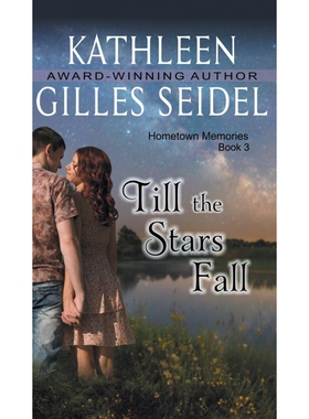 按需印刷不退不换Till the Stars Fall (Hometown Memories, Book 3)[9781614179382]