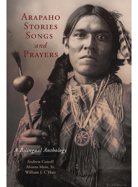 按需印刷不退不换Arapaho Stories, Songs and Prayers[9780806159669]