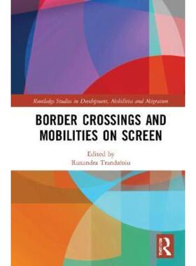 按需印刷不退不换TF Border Crossings and Mobilities on Screen[9780367650667]