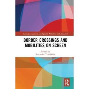 and Border 9780367650667 按需印刷TF Screen Mobilities Crossings