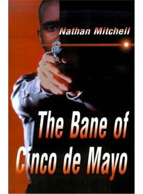 按需印刷不退不换The Bane of Cinco de Mayo[9780595012527]