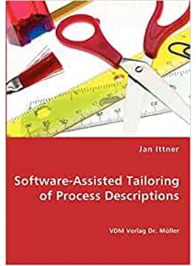 按需印刷不退不换Software-Assisted Tailoring of Process Descriptions[9783836467100]