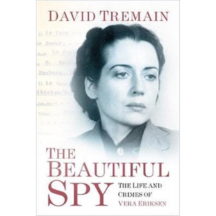 预订不退不换The Beautiful Spy:The Life and Crimes of Vera Eriksen