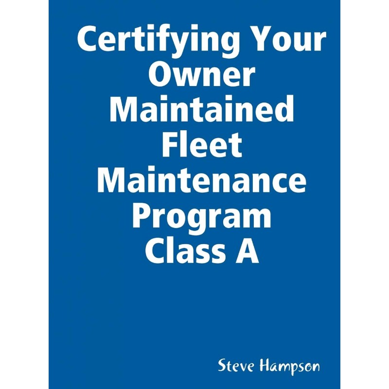 按需印刷不退不换Certifying Your Owner Maintained Fleet Maintenance Program Class A[9780615203201]