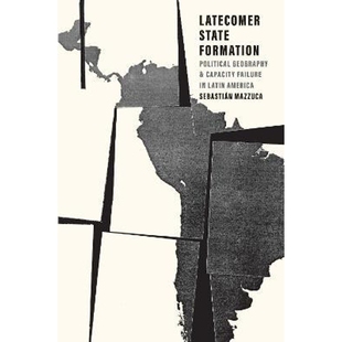 Capacity America Formation Latin Failure and Geography Political State 预订Latecomer