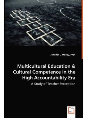 预订不退不换Multicultural Education & Cultural Competence in the High Accountability Era - A Study of Teacher Pe